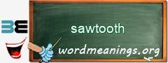 WordMeaning blackboard for sawtooth